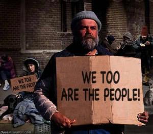 Homeless of the World: We Too Are The People!