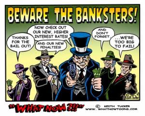 Banksters Make the World Go Round