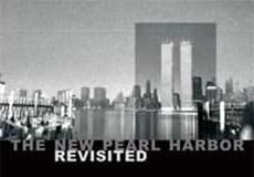 The New Pearl Harbor Revisited: 9/11, the Cover-Up, and the Exposé