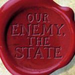 Your Worst Enemy, the State